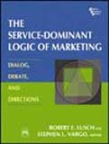 [(The Service-dominant Logic of Marketing: Dialog, Debate, and Directions )] [Author: Robert F. Lusch] [Feb-2006]