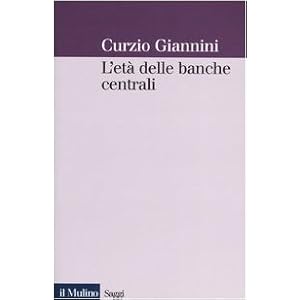 L'età delle banche centrali. Forme e governo della moneta fiduciaria in una prospett