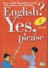 Image de English ? Yes, please : Book 2, over 1000 illustrated w