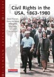 Heinemann Advanced History: Civil Rights in the USA 1863-1980