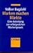 Marken machen Märkte: Eine Anleitung zur erfolgreichen Markenpraxis by 