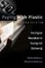 Paying with Plastic - The Digital Revolution in Buying and Borrowing 2e (Mit Press) by 