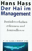 Der Hai im Management: Unbewusste Instinktsteuerung erkenne und kontrollieren