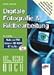 Digitale Fotografie & Bildbearbeitung, m. CD-ROM by 