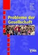 Probleme der Gesellschaft: Sozialkunde und Wirtschaftslehre für Berufsschulen. Lehr- /Fachbuch