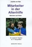 Mitarbeiter in der Altenhilfe: Motivieren und Führen - Ein praktischer Ratgeber mit 177 Beispielfällen by 