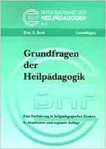 Grundfragen der Heilpädagogik: Eine Einführung in heilpädagogisches ...