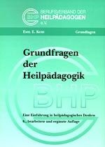 Grundfragen der Heilpädagogik: Eine Einführung in heilpädagogisches Denken (Livre en allemand)