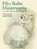 Image de Fifty Ballet Masterworks: From the 16th to the 20th Century