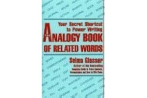 The Analogy Book of Related Words: Your Secret Shortcut to Power Writing by Selma Glasser (1990-09-01)