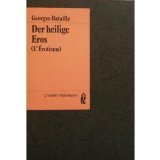 Der heilige Eros (L'Erotisme). Mit einem Entwurf zu einem Schlußkapitel.