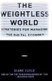 Weightless World (MIT Press): Strategies for Managing the Digital Economy (Obex Series) by 