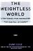 Weightless World (MIT Press): Strategies for Managing the Digital Economy (Obex Series) by 