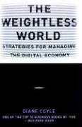 Weightless World (MIT Press): Strategies for Managing the Digital Economy (Obex Series)