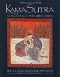 The Illustrated Kama Sutra • Ananga-Ranga • Perfumed Garden: The Classic Eastern Love Text (Classic Eastern Love Texts) by 
