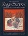 The Illustrated Kama Sutra • Ananga-Ranga • Perfumed Garden: The Classic Eastern Love Text (Classic Eastern Love Texts) by 
