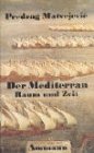 Cover zum Buch Der Mediterran: Raum und Zeit des Mit...