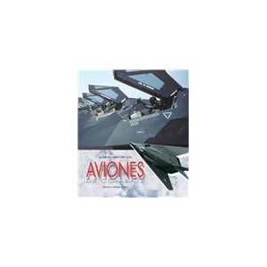 El Gran Libro de Los Aviones de Combate