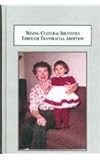 Image de Mixing Cultural Identities Through Transracial Adoption: Outcomes of the Indian Adoption Project 1958-1967