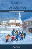 couverture de : Les h&eacute;ritiers. Chronique de l'an 2000