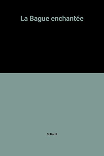 couverture de : La Bague enchant&eacute;e