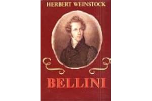 EDITION KUNZELMANN GMBH MUSIKVERLAG Vincenzo Bellini: Sein Leben und seine Opern