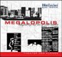 MEGALOPOLIS: Abgesänge auf die grossen Städte