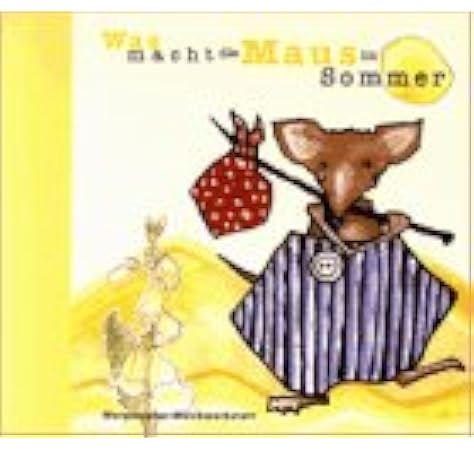 Was Macht Die Maus Im Sommer Lieder Spiele Fur Kinder Amazon De Jehn Margarete Jehn Wolfgang Bucher