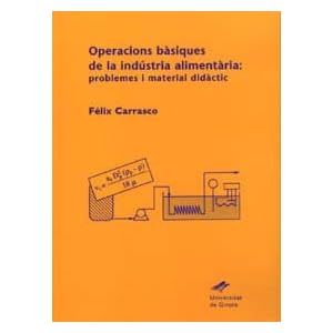 Operacions bàsiques de la indústria alimentària: problemes i material didàctic