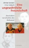 Download Eine ungewöhnliche Freundschaft. Zwei Leben im Schatten des Holocaust. Download Eine ungewöhnliche Freundschaft. Zwei Leben im Schatten des Holocaust.
