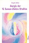 Energie der 12 Sonnen-Chakra Strahlen by 
