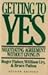 Getting to Yes: Negotiating Agreement Without Giving In by 