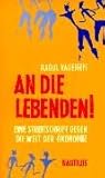 An die Lebenden!: Eine Streitschrift gegen die Welt der Ökonomie by 