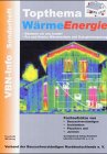 Preisvergleich Produktbild Topthema WärmeEnergie.: VBN Sonderheft. Fachaufsätze von Bausachverständigen, Architekten, Physikern, Juristen.