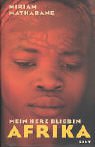 Download Mein Herz blieb in Afrika - der Schicksalsweg einer jungen Frau vom Township in die Freiheit Download Mein Herz blieb in Afrika - der Schicksalsweg einer jungen Frau vom Township in die Freiheit