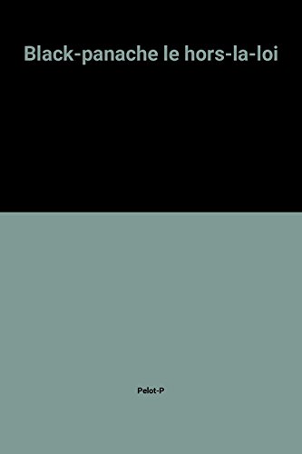 Black-Panache le hors-la-loi
