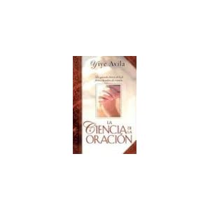 Ciencia de La Oracin, La: The Science of Prayer