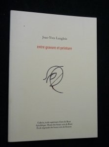 Jean-Yves Langlois, entre gravure et peinture