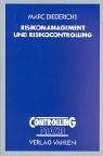Risikomanagement und Risikocontrolling: Risikocontrolling - ein integrierter Bestandteil einer modernen Risikomanagement-Konzeption