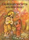 Preisvergleich Produktbild Zaubergeschichten aus dem Orient