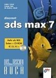 3ds max 7 (Das bhv Taschenbuch) mit CD-ROM by