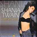 Come on Over - Shania Twain