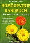 Image de Homöopathie Handbuch für die ganze Familie. Körperliche und seelische Störungen erkenn