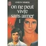 On ne peut vivre sans aimer