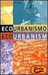 Download Ecourbanismo - entornos humanos sostenibles - 60 proyectos (Arquitectura y diseno + ecologia) Download Ecourbanismo - entornos humanos sostenibles - 60 proyectos (Arquitectura y diseno + ecologia)