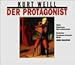 Produktbild Weill: Der Protagonist (Gesamtaufnahme) (Aufnahme Berlin April 2000)