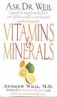 Ask Dr Weil: Vitamins And Minerals