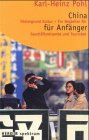 China für Anfänger by Karl-Heinz Pohl