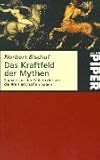 Image de Das Kraftfeld der Mythen. Signale aus der Zeit, in der wir die Welt erschaffen haben