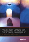 Download Wandel durch Licht und Zeit, Kirchenräume neu entdecken Download Wandel durch Licht und Zeit, Kirchenräume neu entdecken